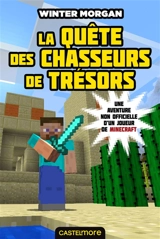 Une aventure non officielle d'un joueur de Minecraft. Vol. 4. La quête des chasseurs de trésors - Winter Morgan