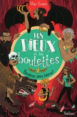 Des dieux et des boulettes. Vol. 2. Panique, zéro héros ! - Maz Evans