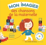 Mon imagier des chansons de la maternelle - Charlotte Roederer