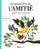Le grand livre de l'amitié pour les enfants - Leo Bormans
