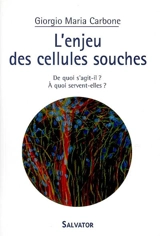 L'enjeu des cellules souches : de quoi s'agit-il ? à quoi servent-elles ? - Giorgio Maria Carbone