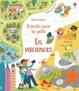 En vacances : activités pour les petits - Rebecca Gilpin