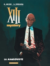 XIII mystery. Vol. 1. La Mangouste - Ralph Meyer