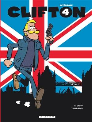 Clifton : intégrale. Vol. 4 - Bob De Groot