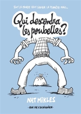 Qui descendra les poubelles ? - Nat Mikles