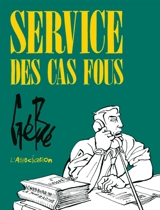 Service des cas fous - Gébé