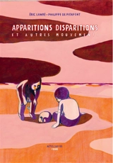 Apparitions, disparitions et autres mouvements - Philippe de Pierpont