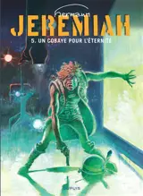 Jeremiah. Vol. 5. Un cobaye pour l'éternité - Hermann