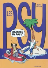 Les psy. Vol. 17. Pourquoi un psy ? - Raoul Cauvin