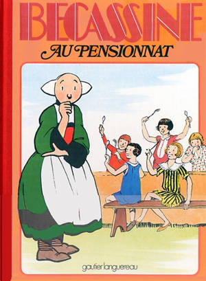 Bécassine. Vol. 11. Bécassine au pensionnat - Caumery