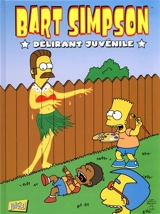 Bart Simpson. Vol. 5. Délirant juvénile - Matt Groening