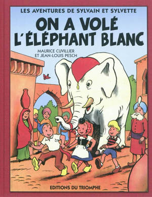 Les aventures de Sylvain et Sylvette. Vol. S2. On a volé l'éléphant blanc - Maurice Cuvillier