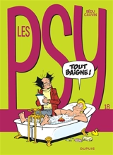 Les psy. Vol. 18. Tout baigne ! - Raoul Cauvin