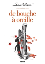 Les intégrales. De bouche à oreille - Claude Serre