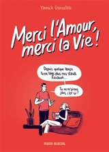 Merci l'amour, merci la vie ! - Yannick Grossetête