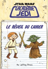 Star Wars, l'académie Jedi. Le réveil du cahier - Jeffrey Brown