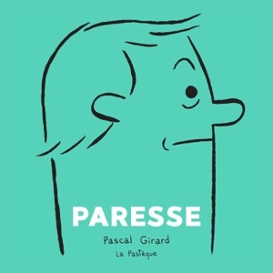 Paresse - Pascal Girard