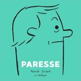 Paresse - Pascal Girard