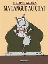 Le Chat. Vol. 6. Ma langue au Chat - Philippe Geluck