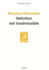 Vallotton est inadmissible - Maryline Desbiolles