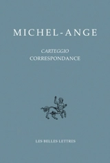 Carteggio. Correspondance - Michel-Ange