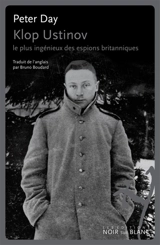 Klop Ustinov : le plus ingénieux des espions britanniques - Peter Day