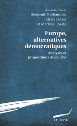 Europe, alternatives démocratiques : analyses et propositions de gauche