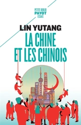 La Chine et les Chinois - Yutang Lin