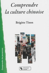 Comprendre la culture chinoise - Brigitte Tison