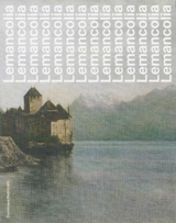 Lemancolia : traité artistique du Léman