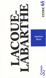 Musica ficta : figures de Wagner - Philippe Lacoue-Labarthe