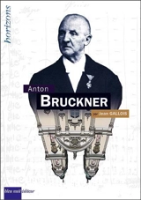 Anton Bruckner - Jean Gallois