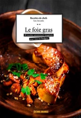 Le foie gras - Alliance de friands amateurs de mets épicuriens et savoureux (Gironde)