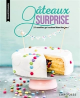 Gâteaux surprise : 25 recettes qui cachent bien leur jeu ! - Quitterie Pasquesoone