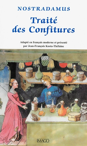 Traité des confitures - Nostradamus