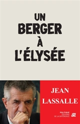 Un berger à l'Elysée - Jean Lassalle