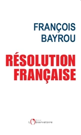 Résolution française - François Bayrou