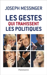 Les gestes qui trahissent les politiques - Joseph Messinger