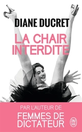 La chair interdite : essai - Diane Ducret