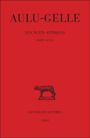 Les nuits attiques. Vol. 3. Livres XI-XV - Aulu-Gelle