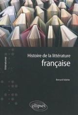 Histoire de la littérature française - Bernard Valette