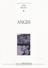 Anges : la blessure, le coeur et les pensées - Anja Hilling