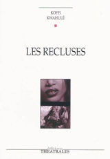 Les recluses - Koffi Kwahulé