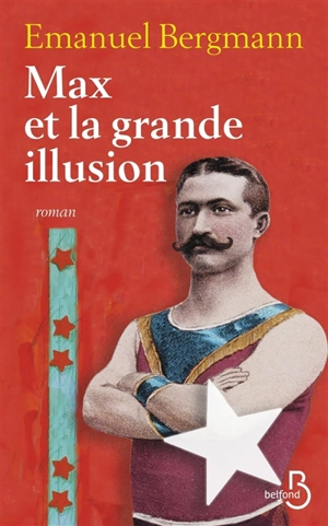 Max et la grande illusion - Emanuel Bergmann