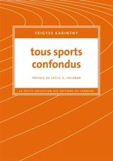 Tous sports confondus - Frigyes Karinthy