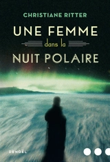 Une femme dans la nuit polaire - Christiane Ritter