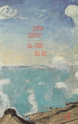 Au-delà du lac - Peter Stamm