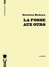 La fosse aux ours - Esteban Bedoya