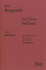Le clou brûlant - José Bergamin
