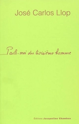 Parle-moi du troisième homme - José Carlos Llop